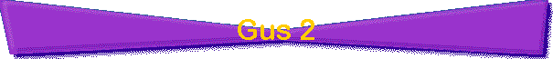 Gus 2