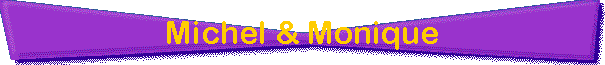 Michel & Monique